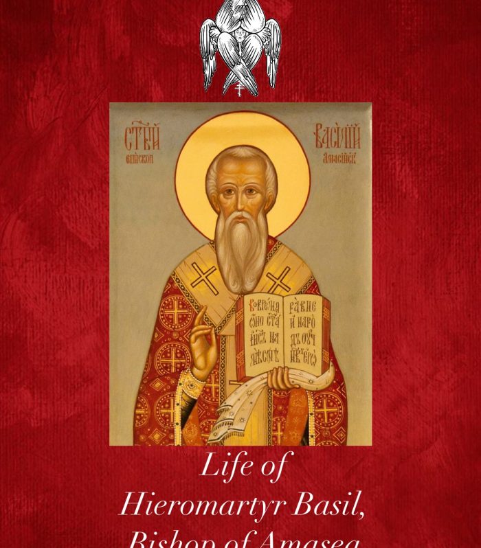 Life of Holy Hieromartyr Basil, Bishop of Amasea
